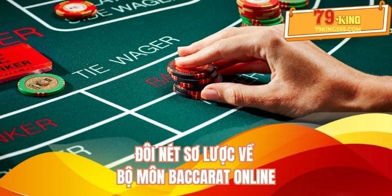 Đôi nét sơ lược về bộ môn Baccarat online Đôi nét sơ lược về bộ môn Baccarat online