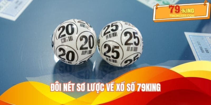 Đôi nét sơ lược về chuyên mục xổ số tại 79KING Đôi nét sơ lược về chuyên mục xổ số tại 79KING