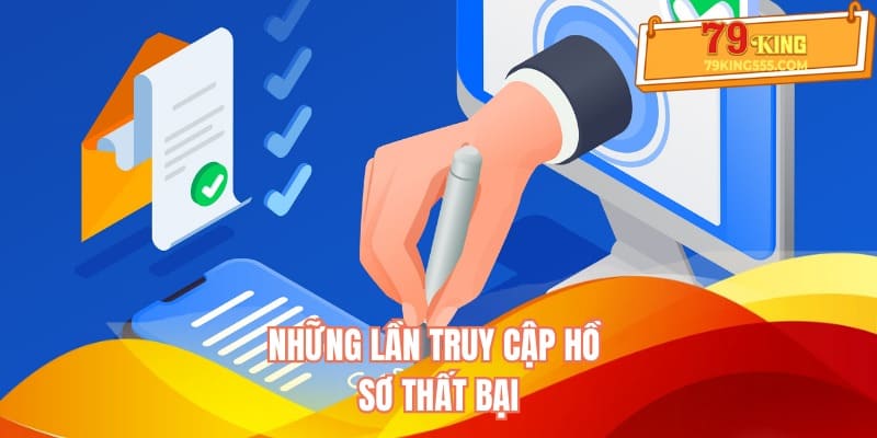 Những lần truy cập hồ sơ gặp thất bại Những lần truy cập hồ sơ gặp thất bại
