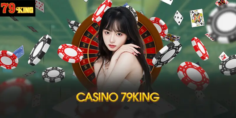 Sòng bài Casino trực tuyến 79King với Dealer chia bài thực tế